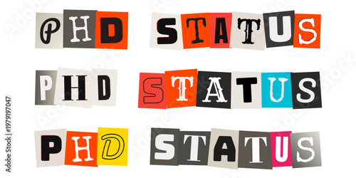 PHD Status Ransom Note Style Typography, Academic Progress and Thesis Completion Concept
