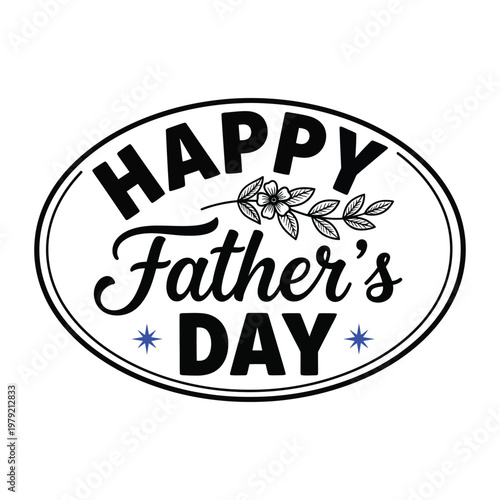 Happy father's day oval graphic a celebration of parenthood and appreciation