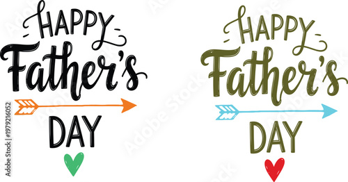 Festive father's day typography two hand lettered designs with arrows and hearts