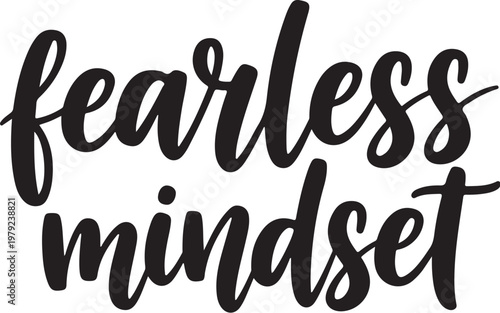 Fearless mindset, motivational quote, typography, vector phrase, inspirational text