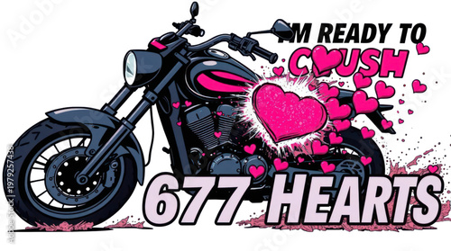 Motorcycle Graphic Design Ready to Crush Hearts Romantic Themed Illustration