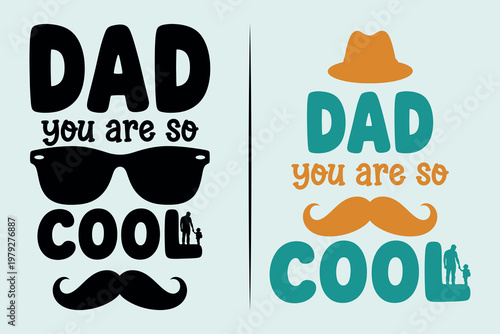 Father's day graphic 'dad you are so cool' with fun elements.