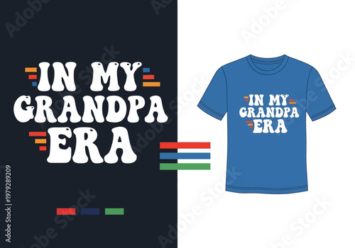 In My Grandpa Era Retro Typography T-shirt Design for Father's Day and Retirement