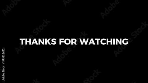thanks for watching text animation on black background