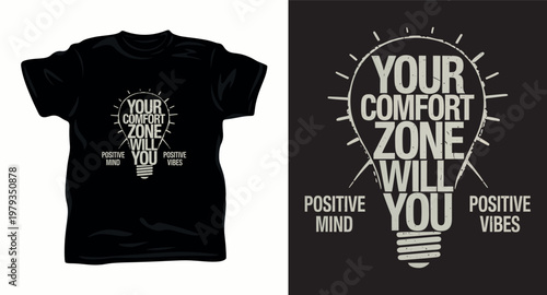 Inspirational lightbulb tshirt design with your comfort zone will kill you text for motivational streetwear.