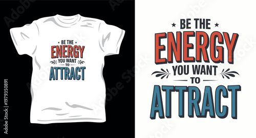 Be the energy you want to attract motivational typography tshirt design with vintage colors and stars.