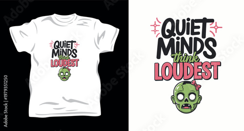 Quiet minds think loudest zombie graphic.