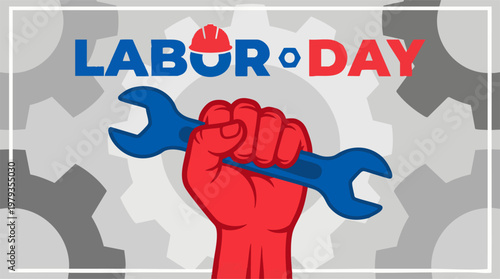 Labor Day graphic with a strong fist holding a wrench and industrial gears