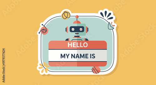 Cute Friendly Chatbot Illustration with Hello My Name Is Tag, AI Robot Mascot Sticker Design