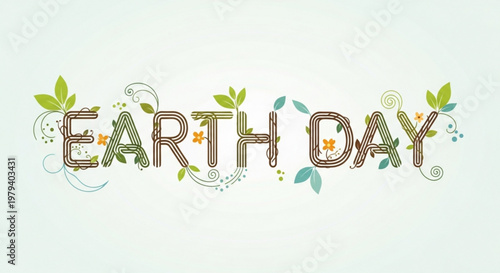 Earth day eco friendly text with leaves and flowers on white background for environmental awareness campaign