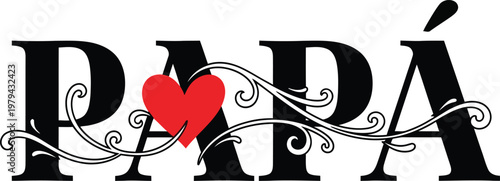 Heartfelt father s day graphic papa with a red heart celebrating dad s love