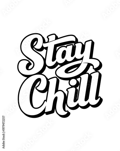 Stay Chill Hand Lettering Typography Design.
