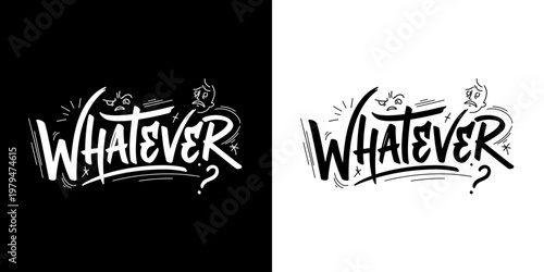 Hand-drawn lettering of the word Whatever with artistic flair.