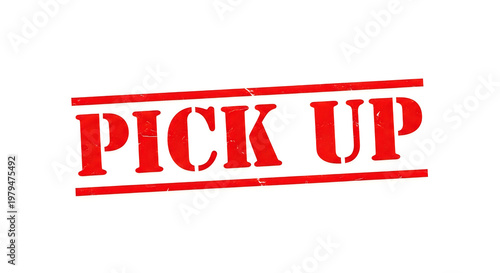 Bold red pick up stamp on a plain white background