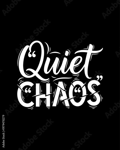Quiet Chaos Typography Design.