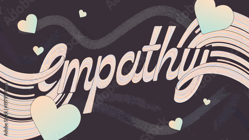 Empathy typography design with pastel hearts and retro wavy background, mental health awareness concept, kindness compassion message, emotional support illustration, modern aesthetic lettering