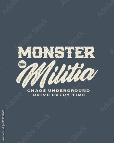 Monster Militia Chaos Underground Drive Every Time Typography De