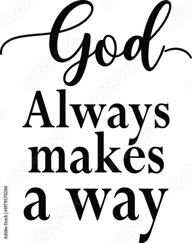 Inspirational quote emphasizing god's provision and guidance in challenging times
