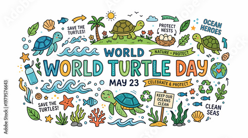 World Turtle Day May 23 - Save The Turtles