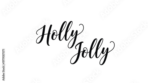 Elegant black cursive calligraphy lettering reading Holly Jolly on plain white background for festive holiday cards.