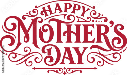 "happy mother's day" lettering, graceful red calligraphy with flourishes, conveying love on white, refined typography style, perfect for greeting cards, isolated on white background