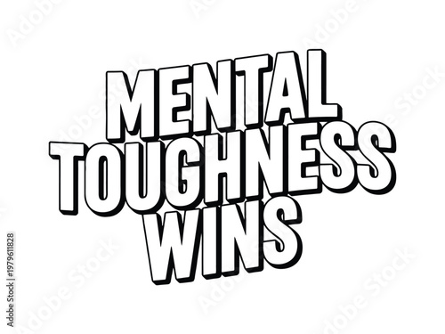Mental toughness wins phrase appears in a bold three-dimensional font style graphic.