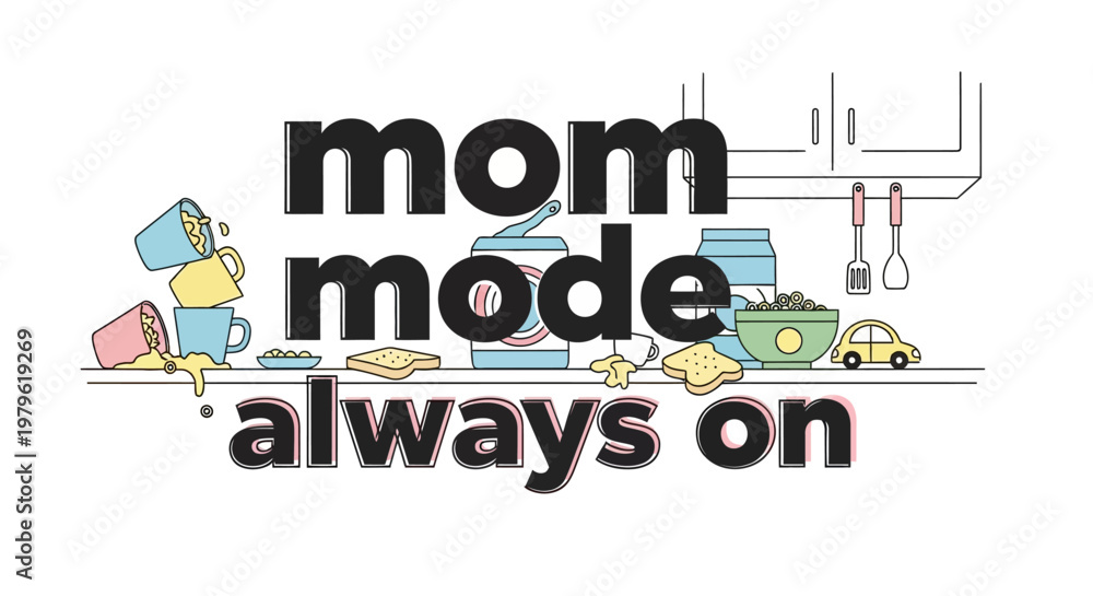 Obraz premium Mom Mode Always On