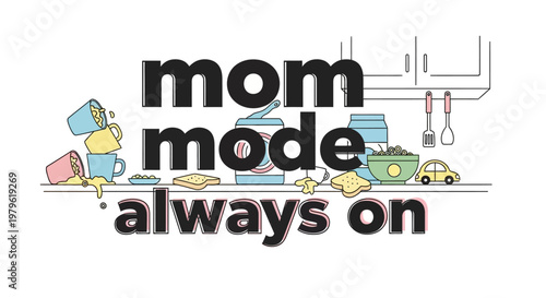 Mom Mode Always On
