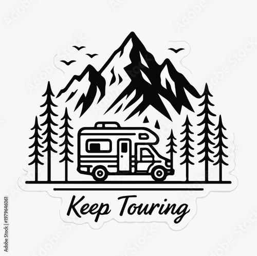 Black and white line art sticker features a camper van, mountains, trees, and flying birds, with the motivational text 'Keep Touring'.