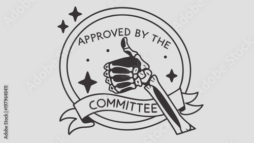 Approved by the Committee Skeleton Hand Thumbs Up Seal of Approval.