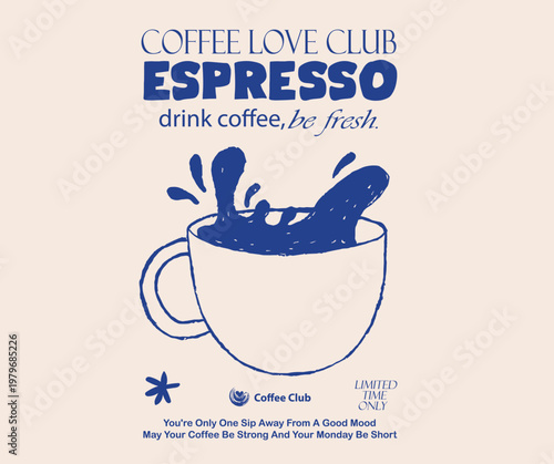 Coffee love club artwork for apparel, sticker, batch, background, poster and others.