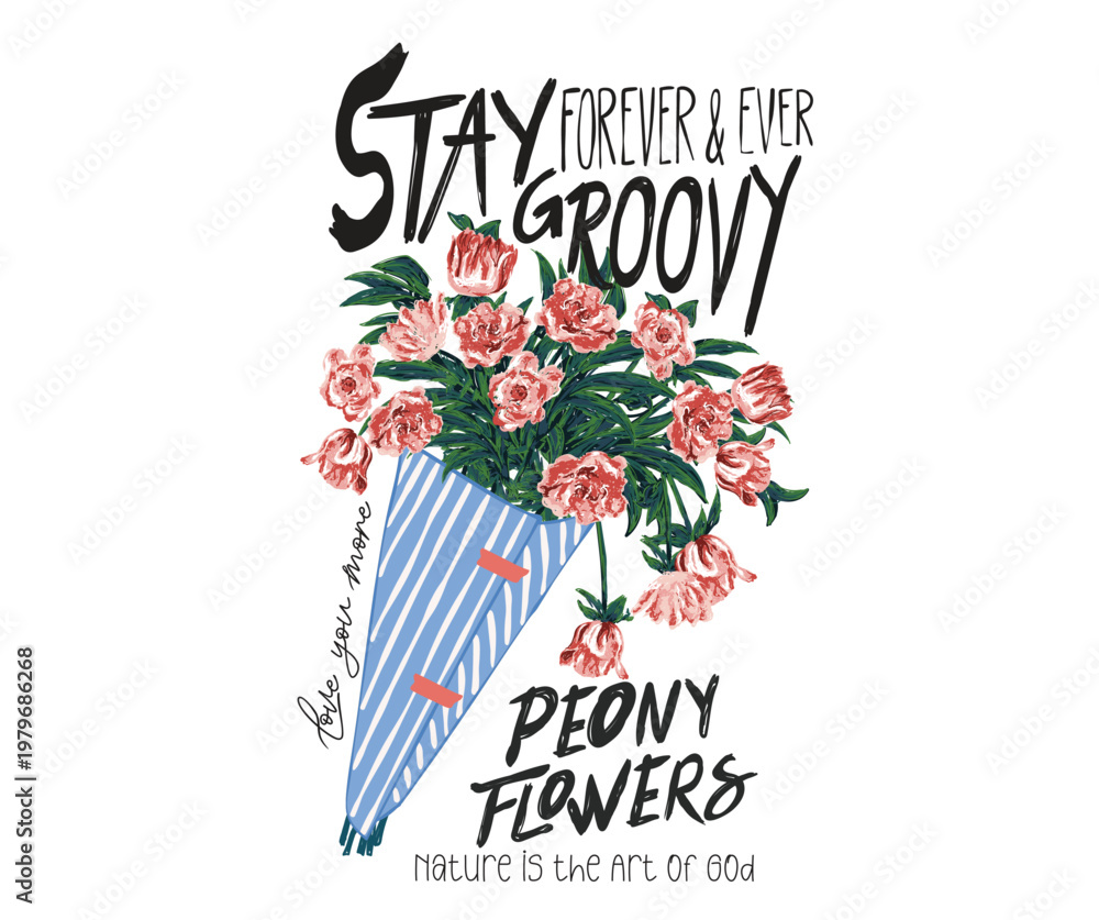 Fototapeta premium Stay groovy forever and ever. Flower print design for t shirt. Flower pot abstract painting. Peony flower watercolor painting.