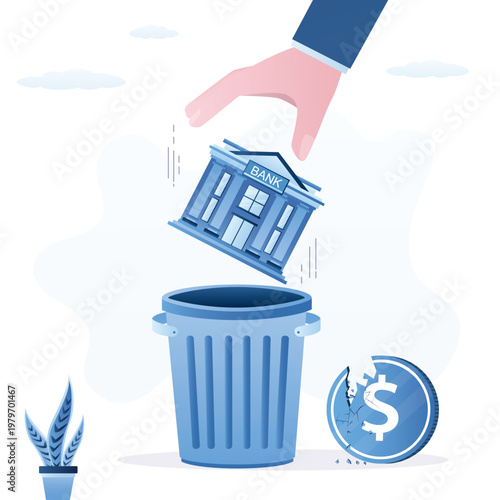 Giant business hand throws bank building into trash bin next to broken dollar coin, total financial collapse, economic and banking crisis.