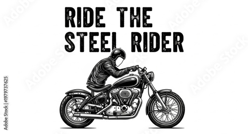 Man Riding Motorcycle with Text Ride the Steel Rider.