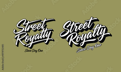 Street royalty slogan typography set t shirt design with typography clothing illustration background calligraphy handwritten artistic creative statement attitude t shirt design