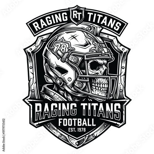 American football logo with skull wearing helmet on a shield background, "Raging Titans" sports emblem, black and white vector illustration.