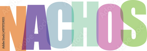 Nachos snack name vector illustration featuring colorful overlapping transparent typography on checker background.