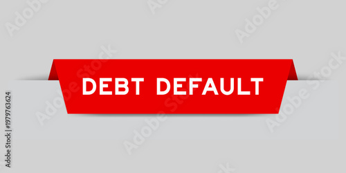 Red color inserted label with word debt default on gray background