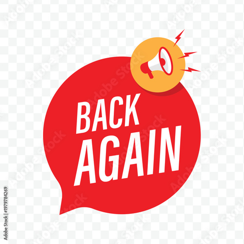 red speech bubble featuring back again text and a megaphone icon for restock and return notifications
