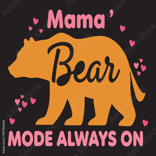 Фотография Mama Bear Mode Always On