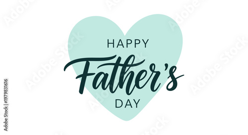 Happy Father's Day greeting with a soft heart shape and elegant calligraphy on a white background