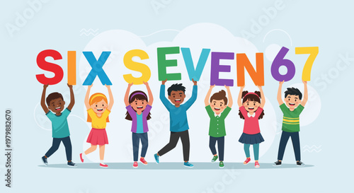 Group of diverse happy kids with colorful letters spelling six seven and numbers. Children learning concept. Vector illustration for education poster