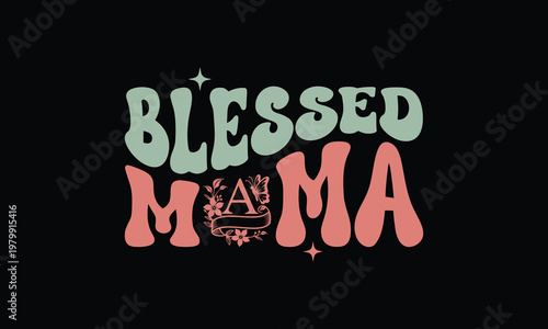blessed mama retro design