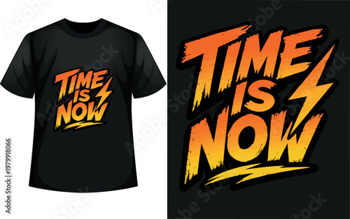 Time Is Now Bold Orange Motivational Typography T-Shirt Design