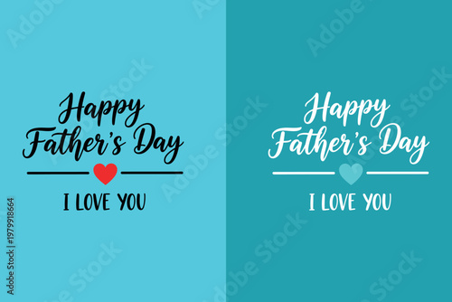 Festive happy father's day greeting card with heart and 'i love you' text