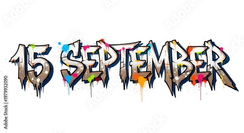 Graffiti date, colorful typography, september 15, urban art style, vector text