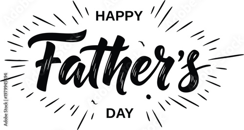 Happy father's day hand lettered calligraphy design