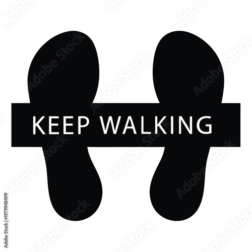 A motivational sign encouraging people to stay positive and keep walking forward