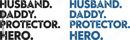 Celebrating fathers day husband daddy protector hero a tribute to amazing dads and father figures