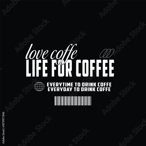life for coffee barcode script streetwear typography t-shirt design